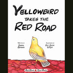 Yellowbird Takes the Red Road